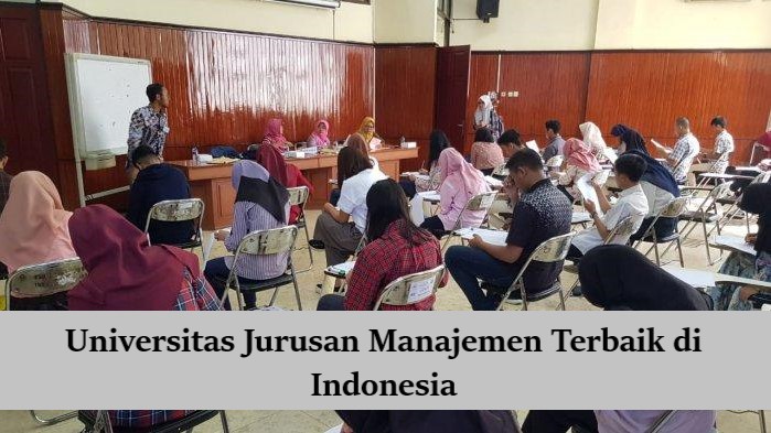 8 Universitas Jurusan Manajemen Bisnis Terbaik di Indonesia - Universitas Jurusan Manajemen Bisnis paling populer di Indonesia