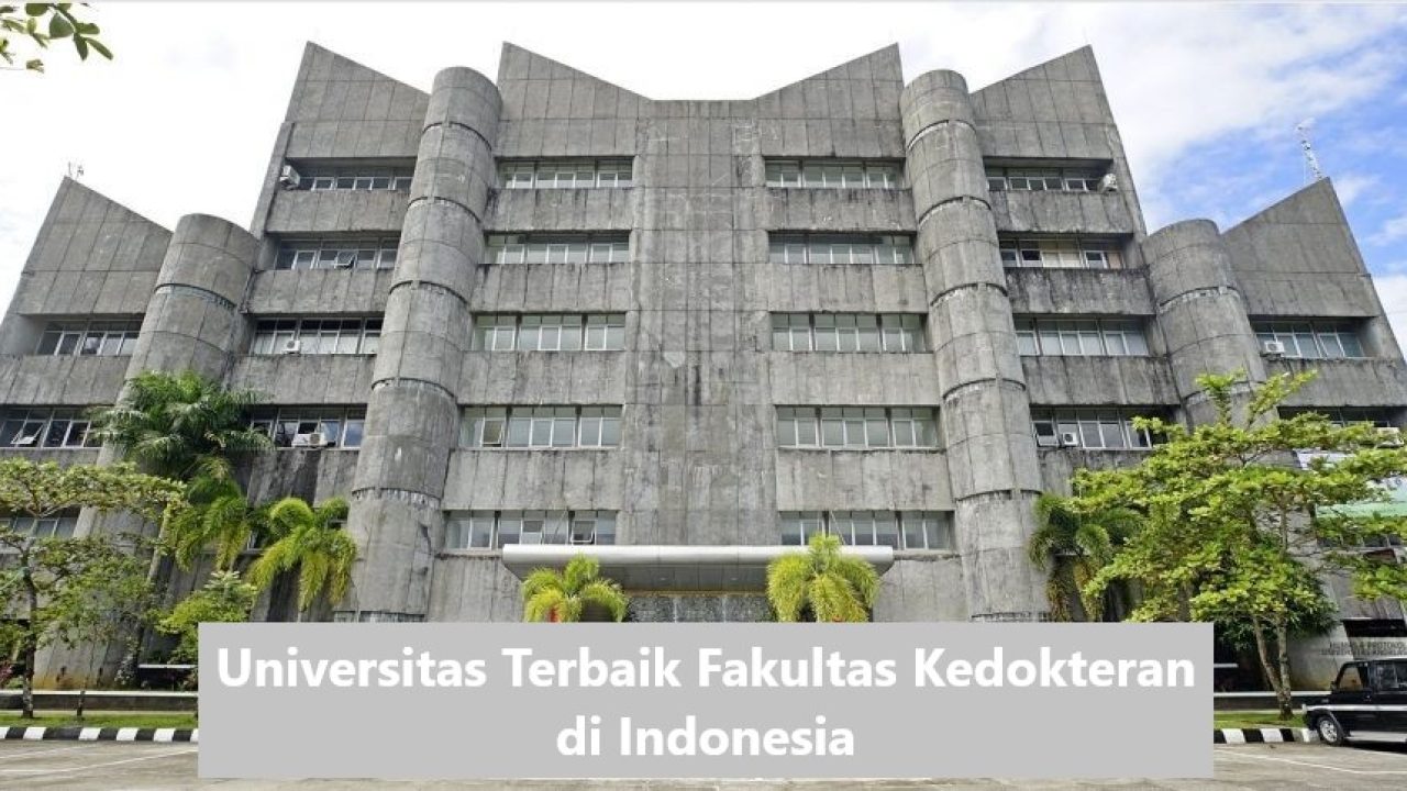  7 Universitas Jurusan Kedokteran Terbaik di Indonesia 2023
